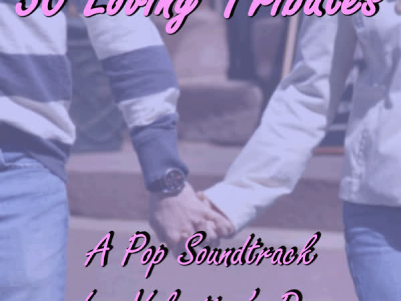 50 Loving Tributes: A Pop Soundtrack for Valentine's Day