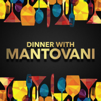 Dinner with Mantovani