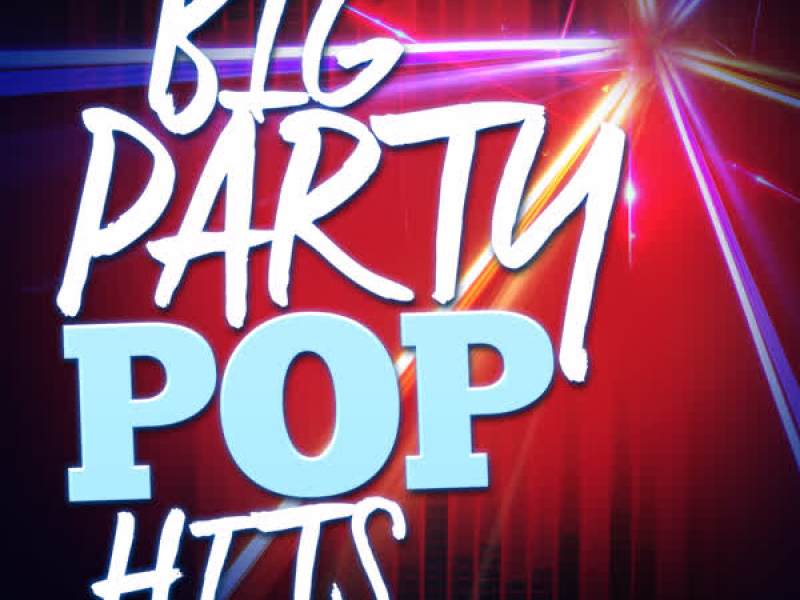 Big Party Pop Hits