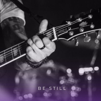 Be Still (Single)