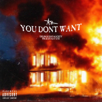 You Don't Want (Single)