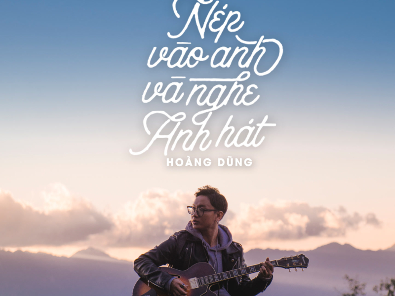 Nép Vào Anh Và Nghe Anh Hát (Single)