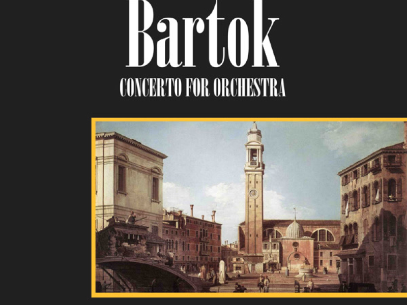 Béla Bartók: Concerto For Orchestra