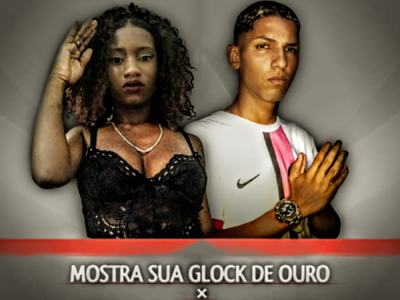MOSTRA SUA GLOCK DE OURO x SARRA NO IPHONE DE OURO (Single)