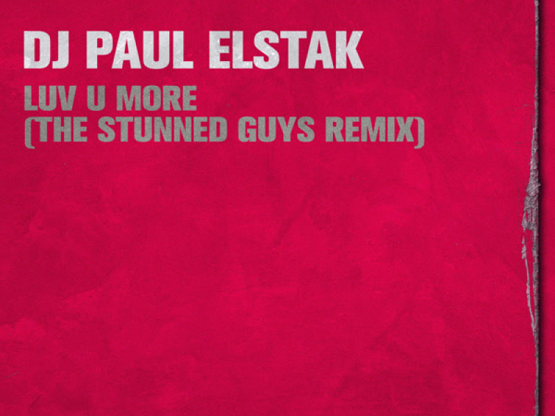 Luv U More (The Stunned Guys Remix) (Single)
