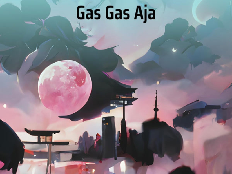 Gas Gas Aja (Single)