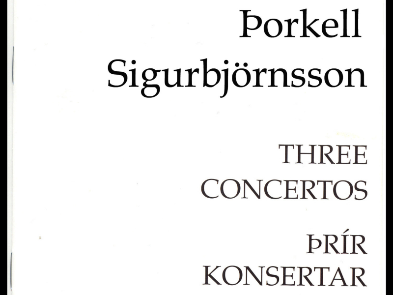 Þorkell Sigurbjörnsson - Þrír konsertar