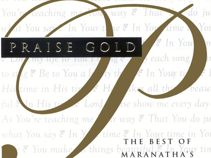 Praise Gold (In His Time)