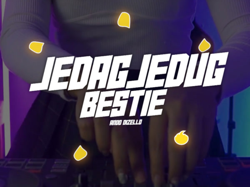 Jedagjedug Bestie (Single)