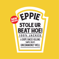 Eppie Stole Ur Beat Hoe!