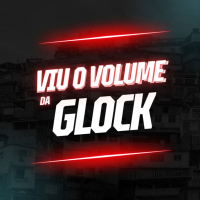 VIU O VOLUME DA GLOCK (Single)