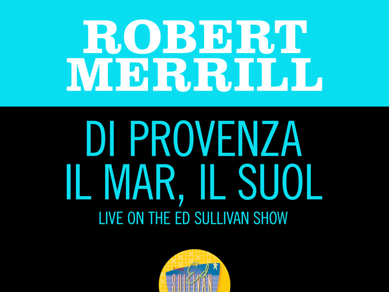 Di Provenza il mar, il suol (Live On The Ed Sullivan Show, December 10, 1967) (Single)