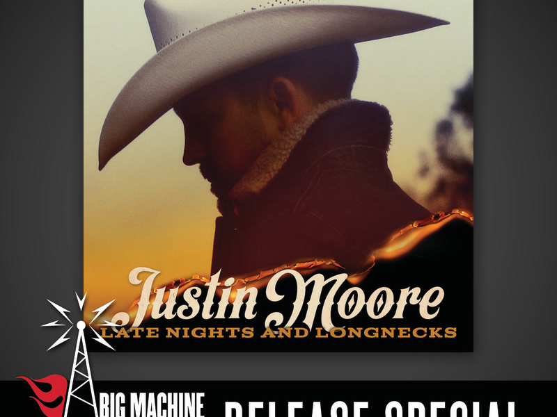 Late Nights And Longnecks (Big Machine Radio Release Special)