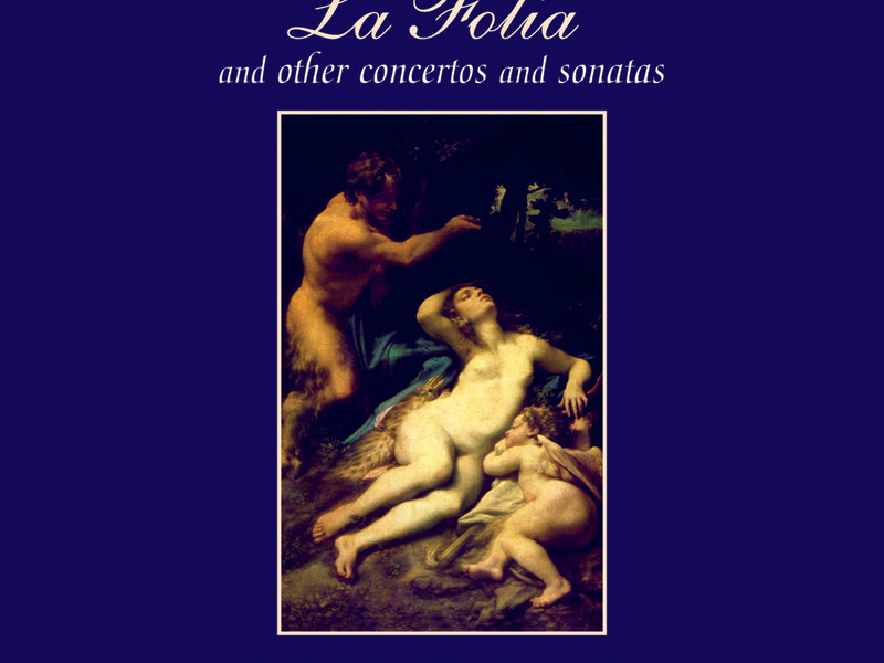 Geminiani: La Folia & Other Works