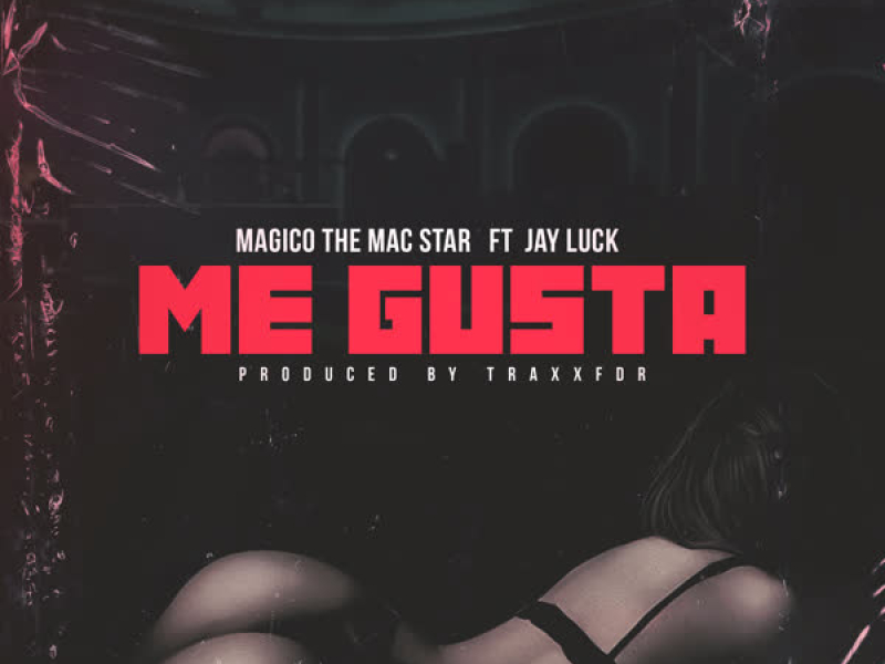 Me Gusta (feat. Jay Luck) (Single)