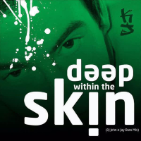 Deep Within The Skin (DJ John-e Jay Bass Mix) (Single)