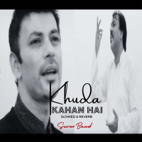 Khuda Kahan Hai (Slowed & Reverb) (Single)