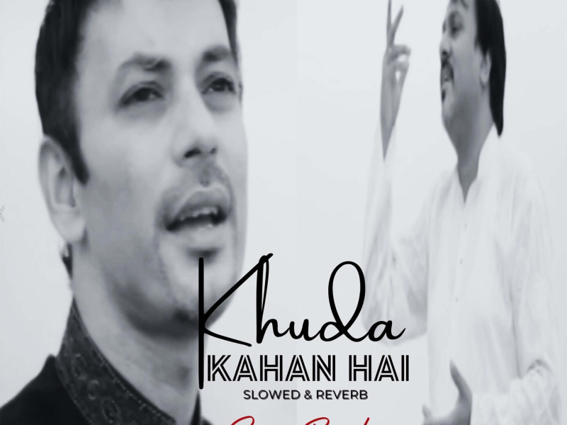 Khuda Kahan Hai (Slowed & Reverb) (Single)