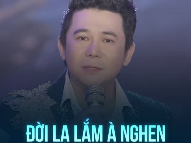 Đời Lạ Lắm À Nghen (Single)
