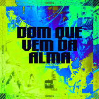 DOM QUE VEM DA ALMA (Single)
