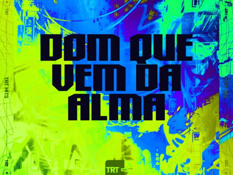 DOM QUE VEM DA ALMA (Single)