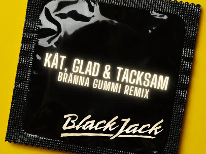 Kåt, glad & tacksam - Bränna Gummi Remix (Single)
