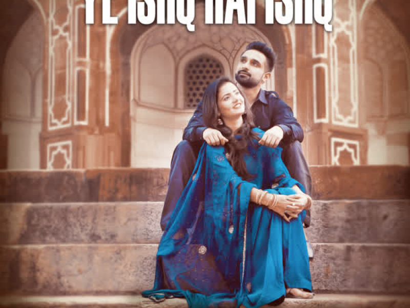 Ye Ishq Hai Ishq (Single)