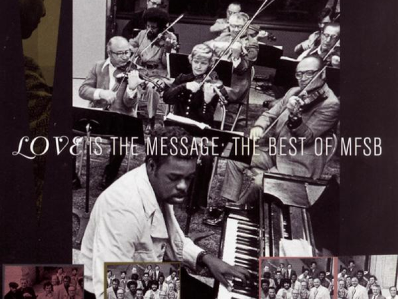 The Best Of MFSB:  Love Is The Message