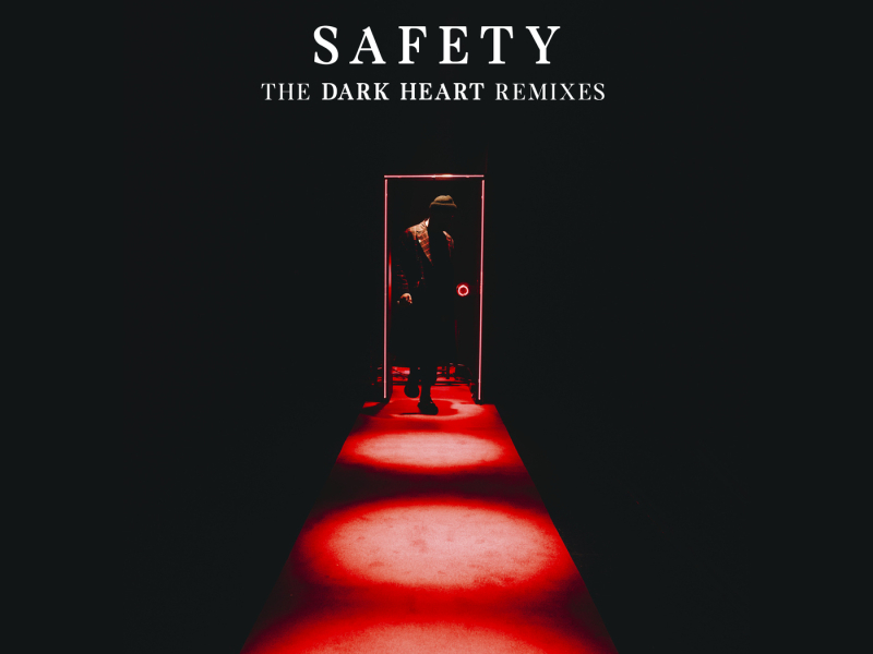 Safety (The Dark Heart Remixes)