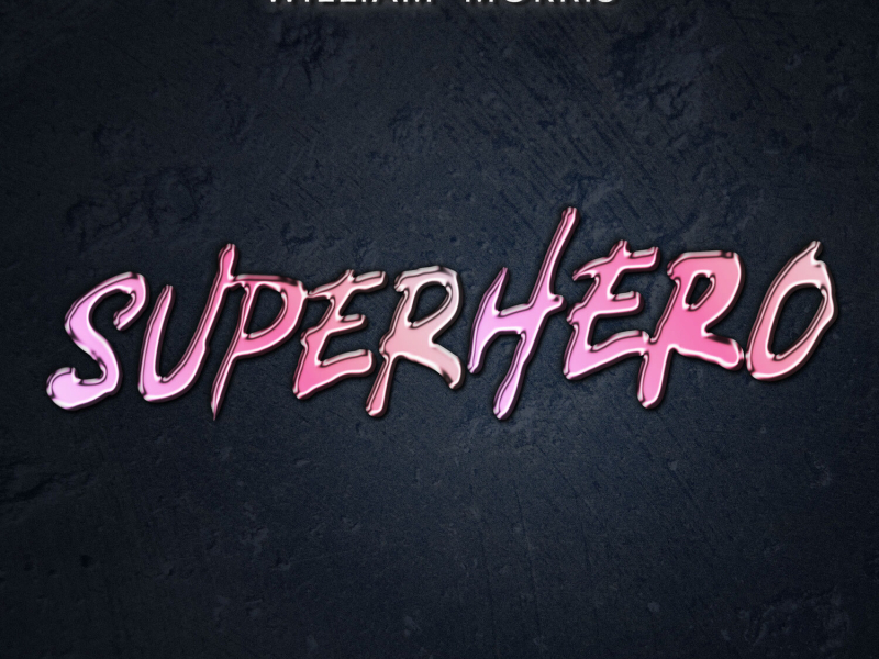 Superhero (William Morris Remix) (Single)