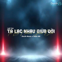 Ta Lạc Nhau Giữa Đời (Lo-Fi) (Single)