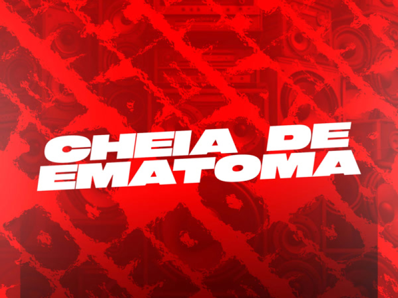Cheia de Ematoma (Single)
