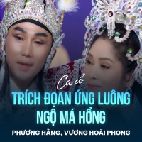 Trích Đoạn Ứng Luông Ngộ Má Hồng (Single)