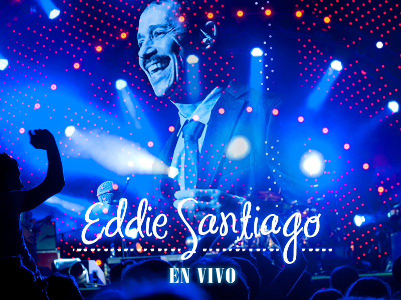 Eddie Santiago (En Vivo)