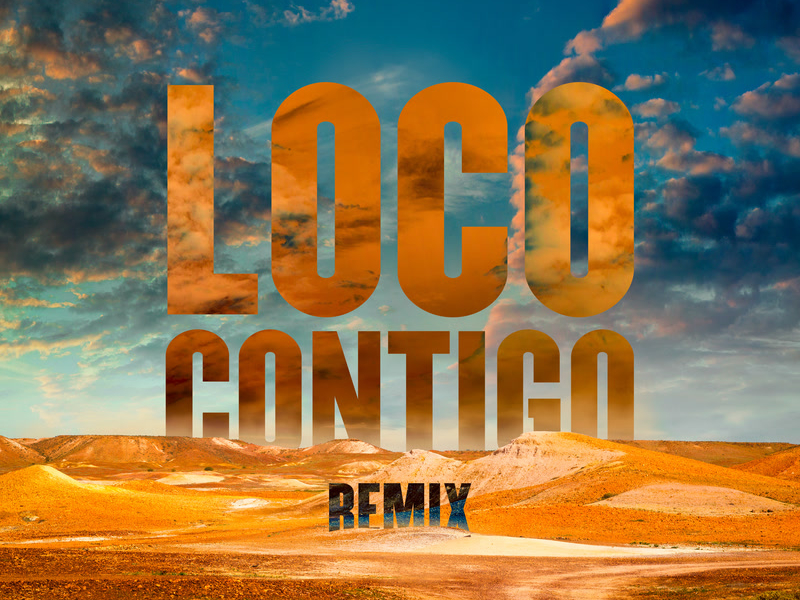 Loco Contigo (REMIX) (Single)
