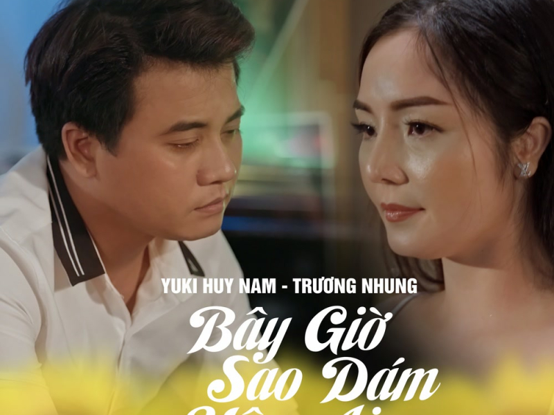 Bây Giờ Sao Dám Yêu Ai (Beat) (Single)