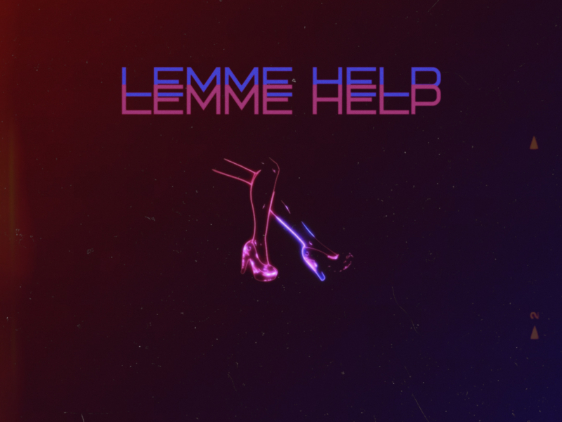 Lemme Help (Single)