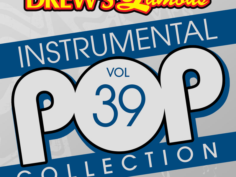 Drew's Famous Instrumental Pop Collection (Vol. 39)