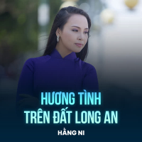 Hương Tình Trên Đất Long An (Single)