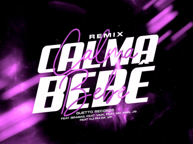 CALMA BEBE (Remix) (Single)
