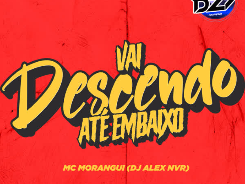 VAI DESCENDO ATÉ EMBAIXO (Single)