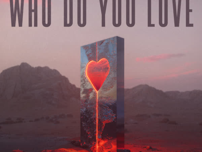 Who Do You Love (Single)
