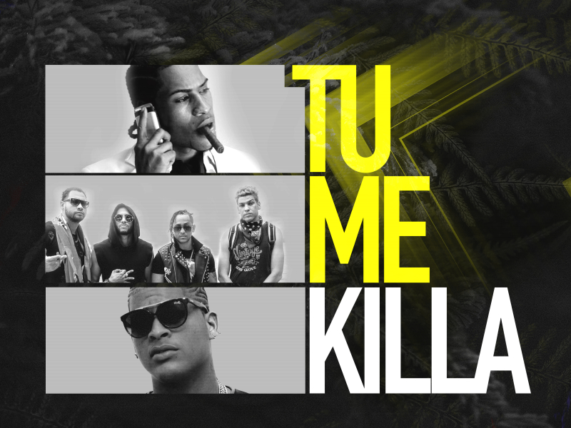 Tu Me Killa (Single)