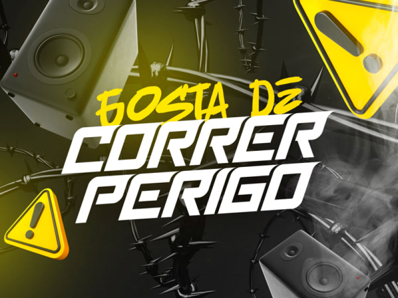 Gosta De Correr Perigo (Single)