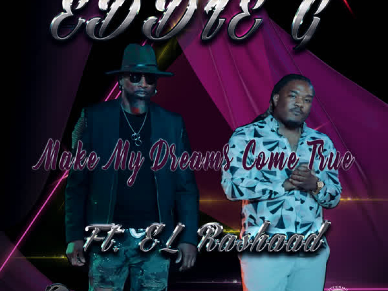 Make My Dreams Come True (feat. El Rashaad) (Single)