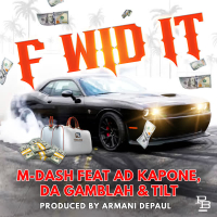 F Wid It (feat. Ad Kapone, Da Gamblah & Tilt) (Single)