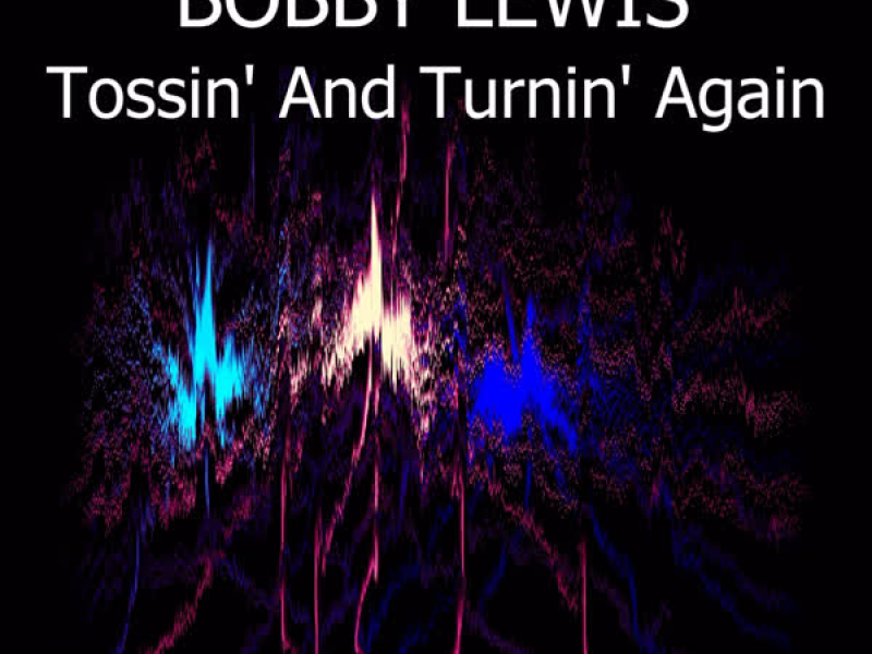 Tossin' and Turnin' Again