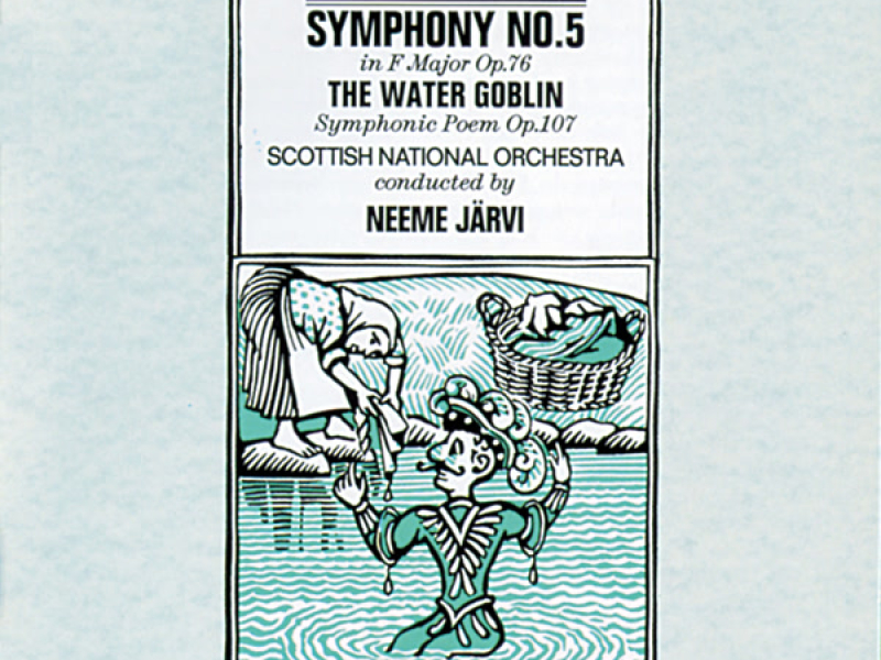 Dvořák: Symphony No. 5 & The Water Goblin