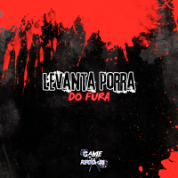 Levanta Porra Do Fura (Single)