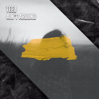 Ain't Around (Single)